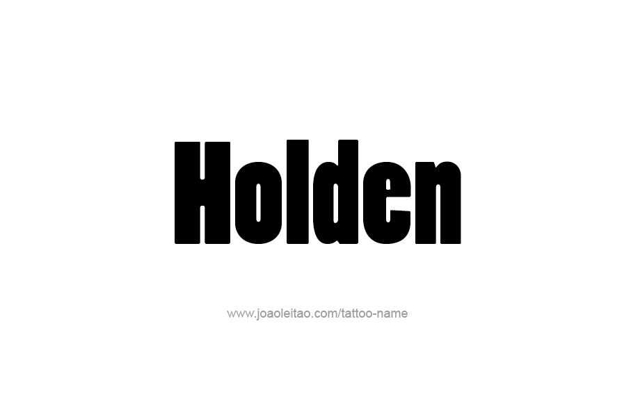 Tattoo Design  Name Holden   