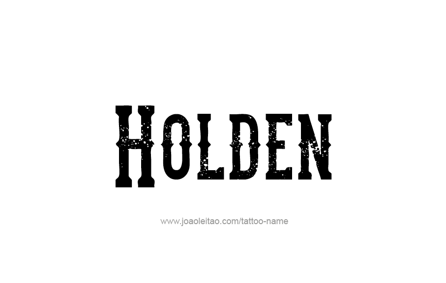 Tattoo Design  Name Holden   