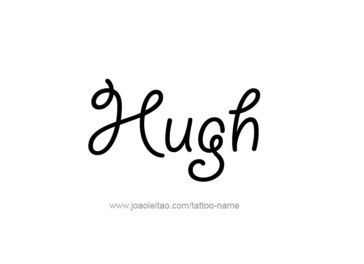 Tattoo Design  Name Hugh   