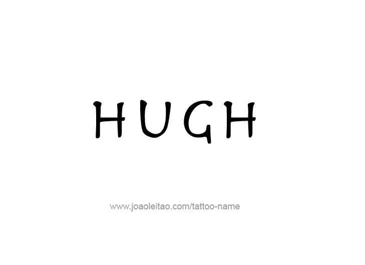 Tattoo Design  Name Hugh   