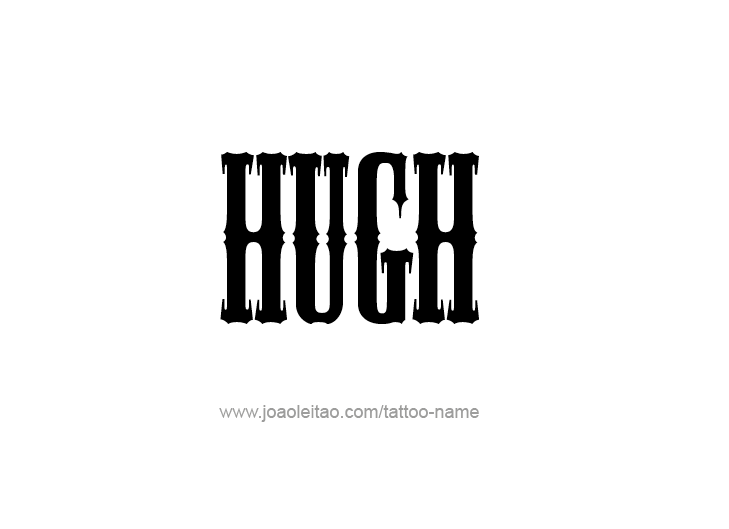 Tattoo Design  Name Hugh   