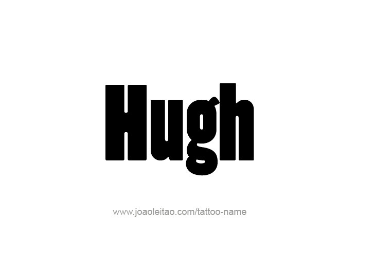 Tattoo Design  Name Hugh   