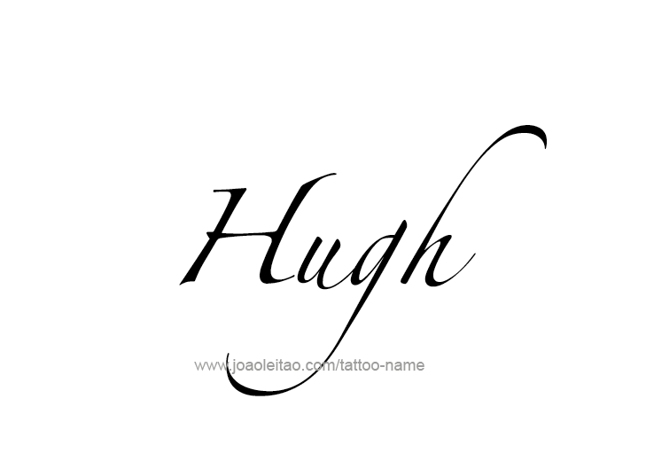 Tattoo Design  Name Hugh   