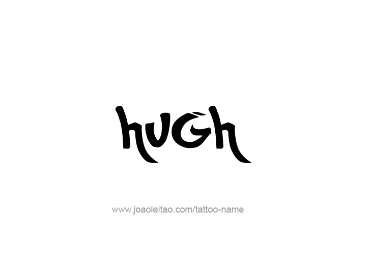 Tattoo Design  Name Hugh   