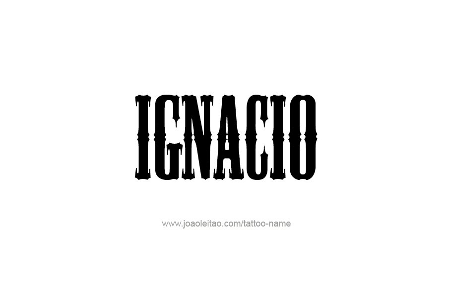 Tattoo Design  Name Ignacio   