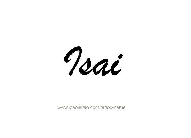 Tattoo Design  Name Isai   