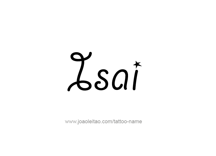 Tattoo Design  Name Isai   