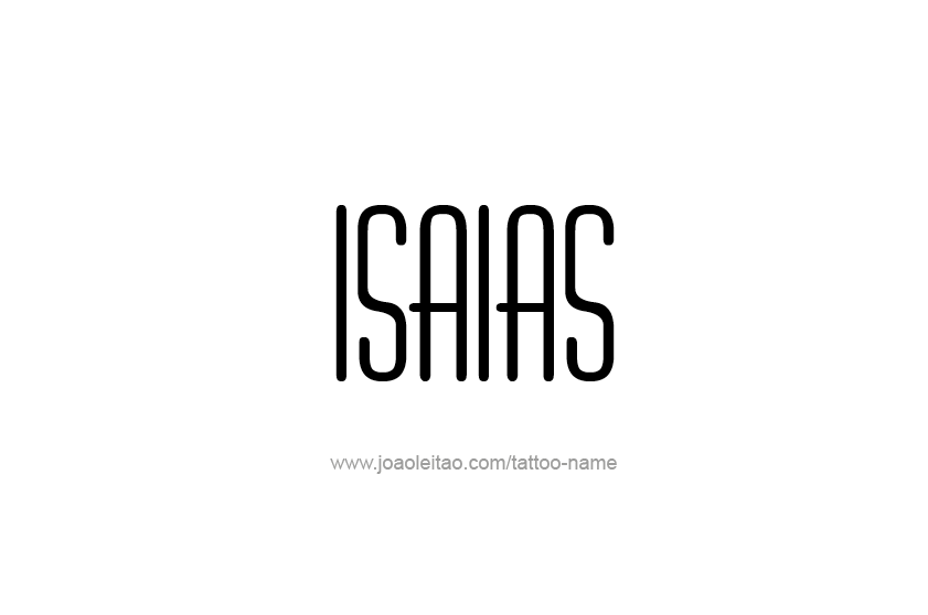 Tattoo Design  Name Isaias   