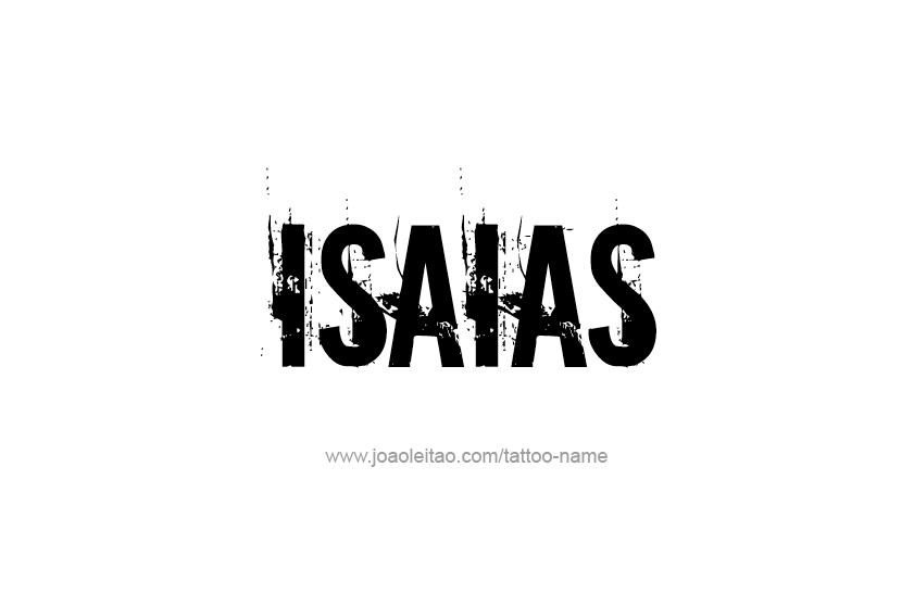 Tattoo Design  Name Isaias   