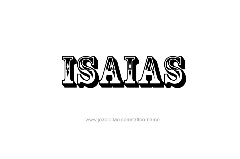 Tattoo Design  Name Isaias   