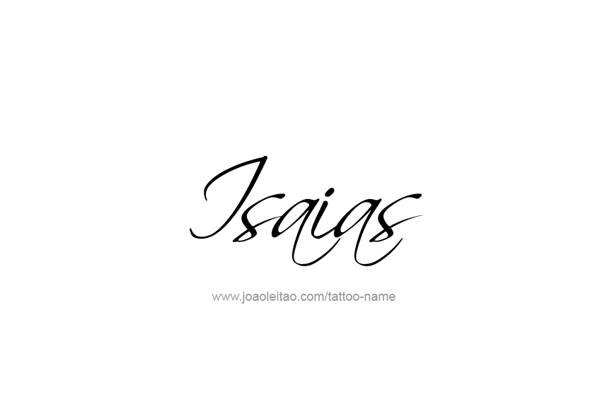 Tattoo Design  Name Isaias   