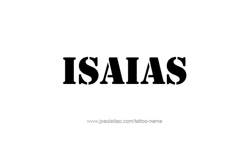 Tattoo Design  Name Isaias   