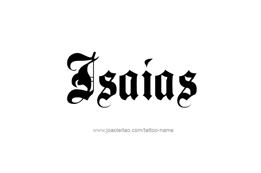 Tattoo Design  Name Isaias   