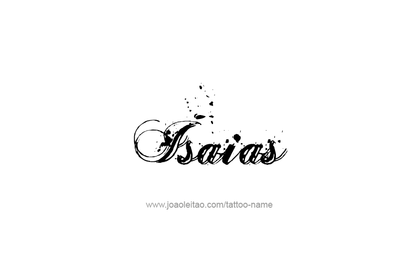 Tattoo Design  Name Isaias   