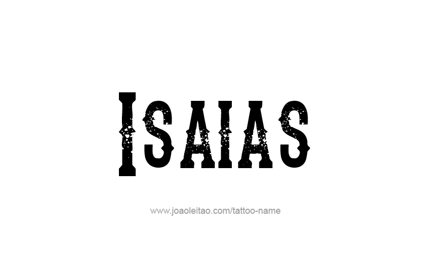 Tattoo Design  Name Isaias   