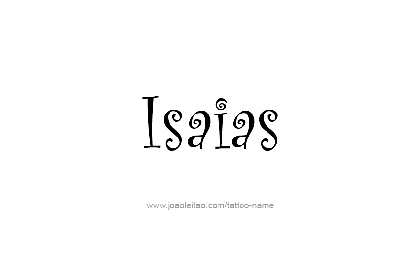 Tattoo Design  Name Isaias   