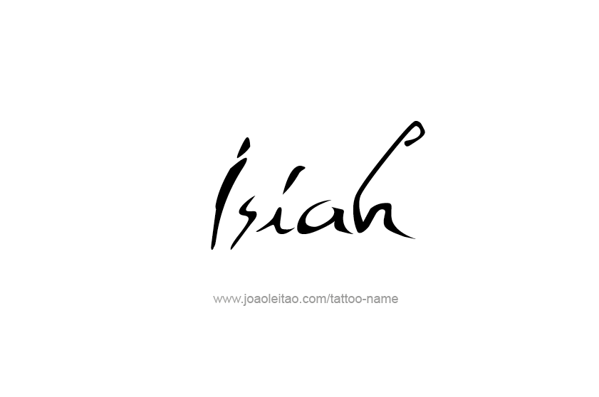 Tattoo Design  Name Isiah   