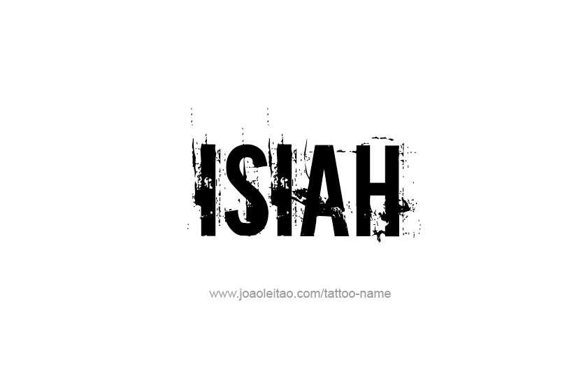 Tattoo Design  Name Isiah   