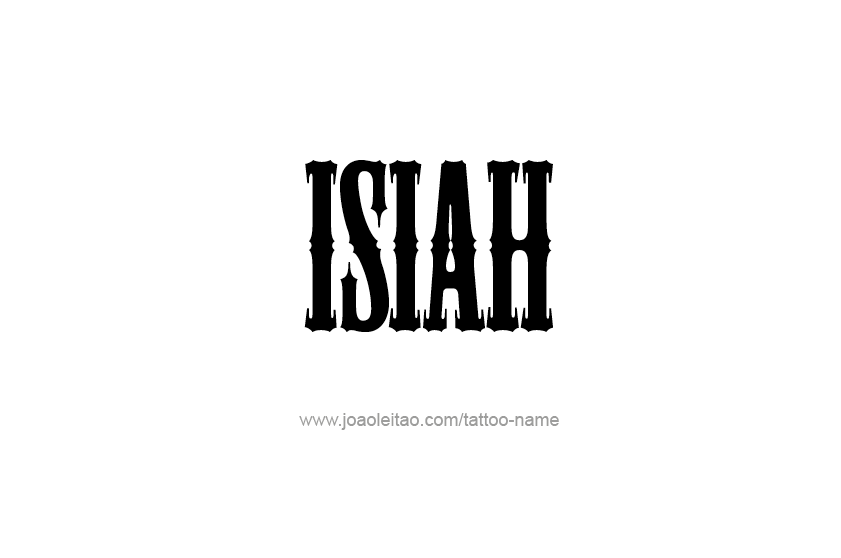 Tattoo Design  Name Isiah   