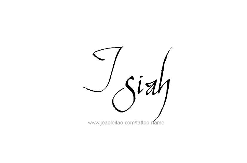 Tattoo Design  Name Isiah   