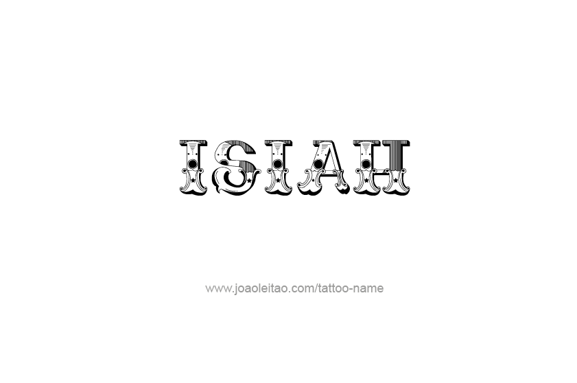 Tattoo Design  Name Isiah   