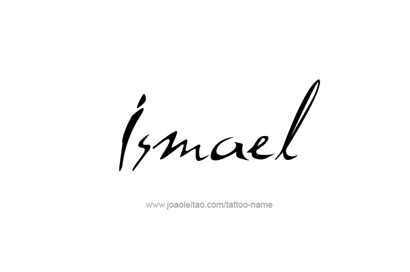 Tattoo Design  Name Ismael   