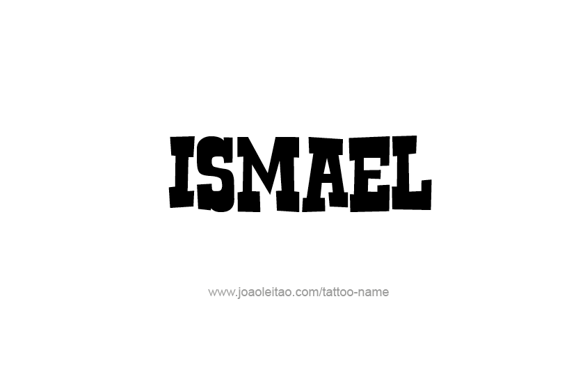 Tattoo Design  Name Ismael   