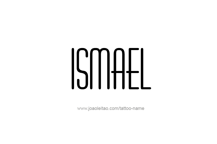 Tattoo Design  Name Ismael   