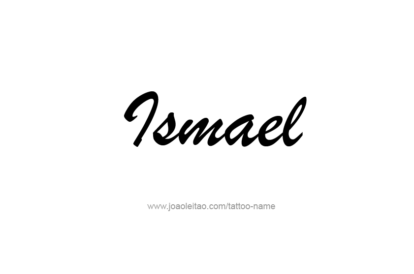 Tattoo Design  Name Ismael   