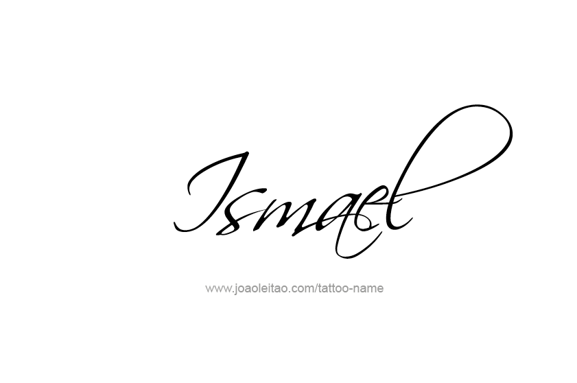 Tattoo Design  Name Ismael   