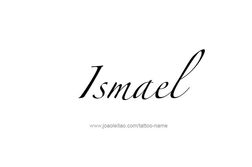 Tattoo Design  Name Ismael   