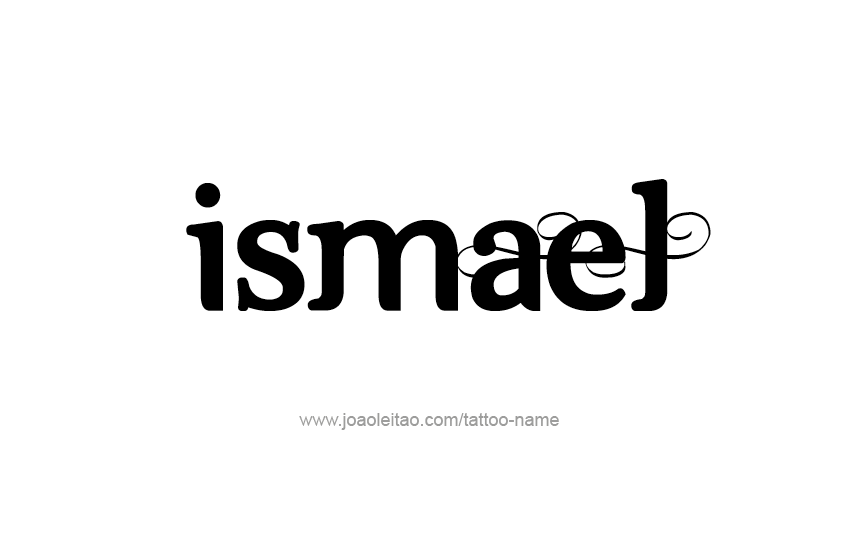 Tattoo Design  Name Ismael   