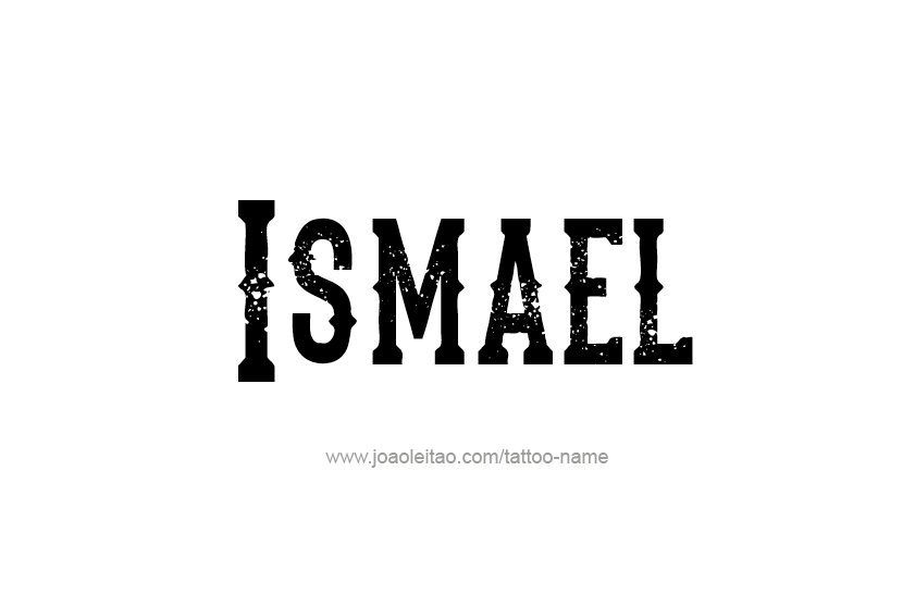 Tattoo Design  Name Ismael   