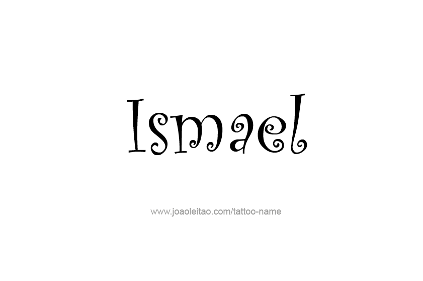 Tattoo Design  Name Ismael   