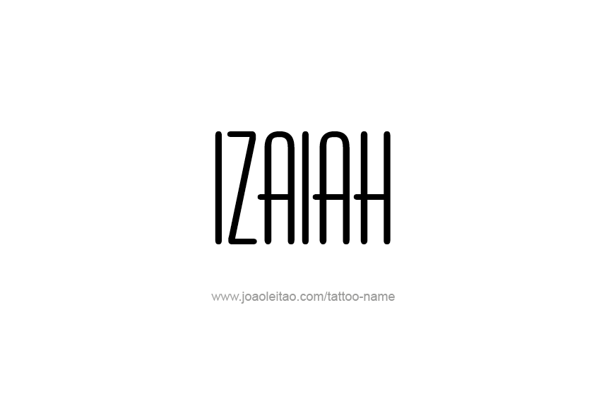 Tattoo Design  Name Izaiah   