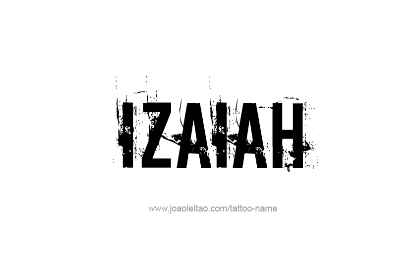 Tattoo Design  Name Izaiah   