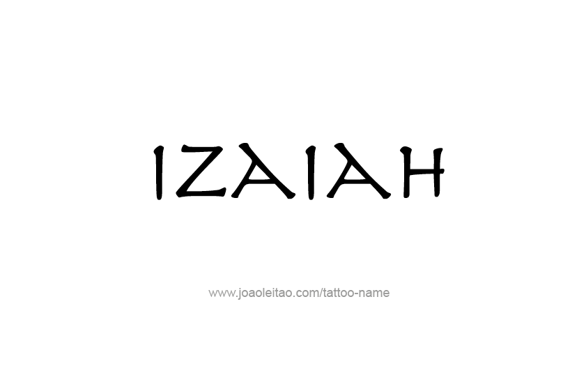 Tattoo Design  Name Izaiah   