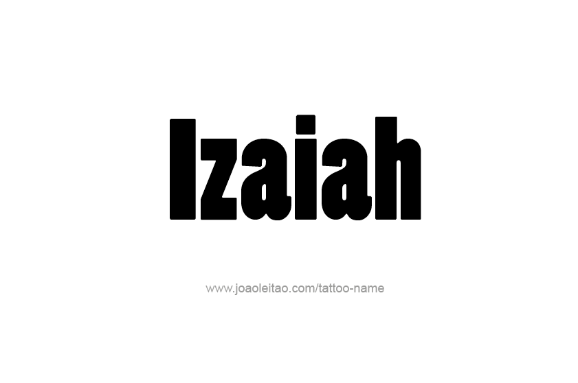 Tattoo Design  Name Izaiah   