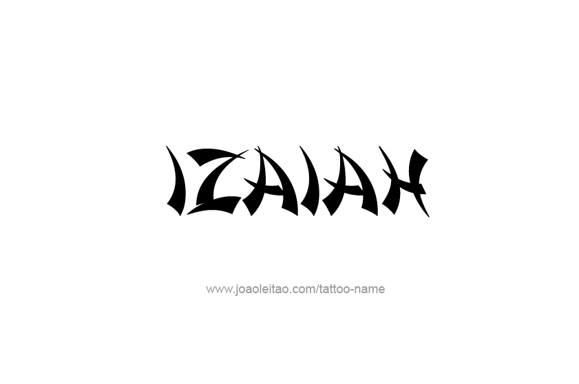 Tattoo Design  Name Izaiah