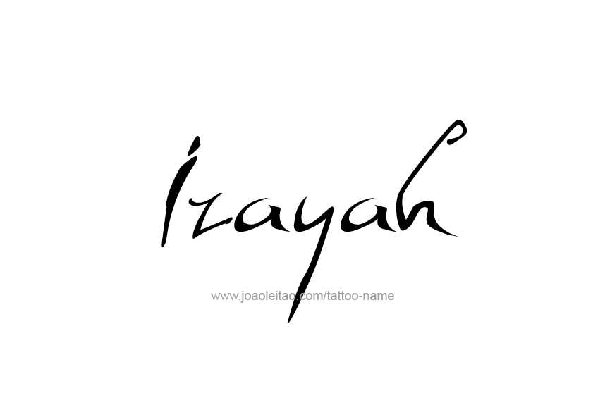 Tattoo Design  Name Izayah   