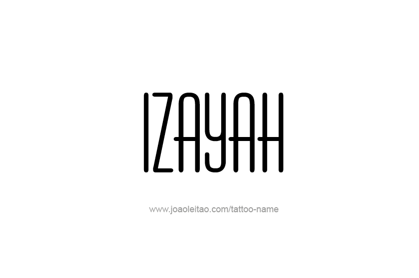 Tattoo Design  Name Izayah   