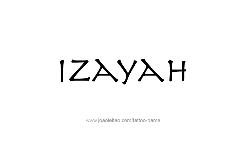 Tattoo Design  Name Izayah   