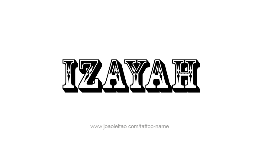 Tattoo Design  Name Izayah   