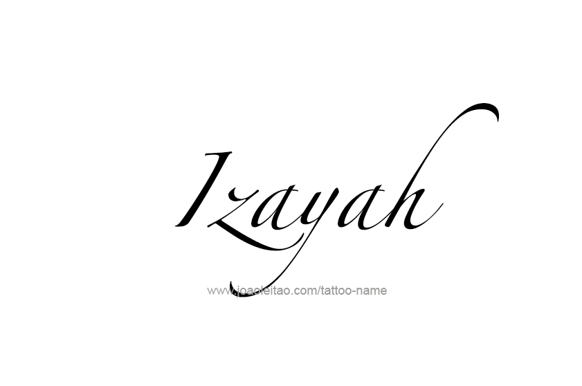 Tattoo Design  Name Izayah   