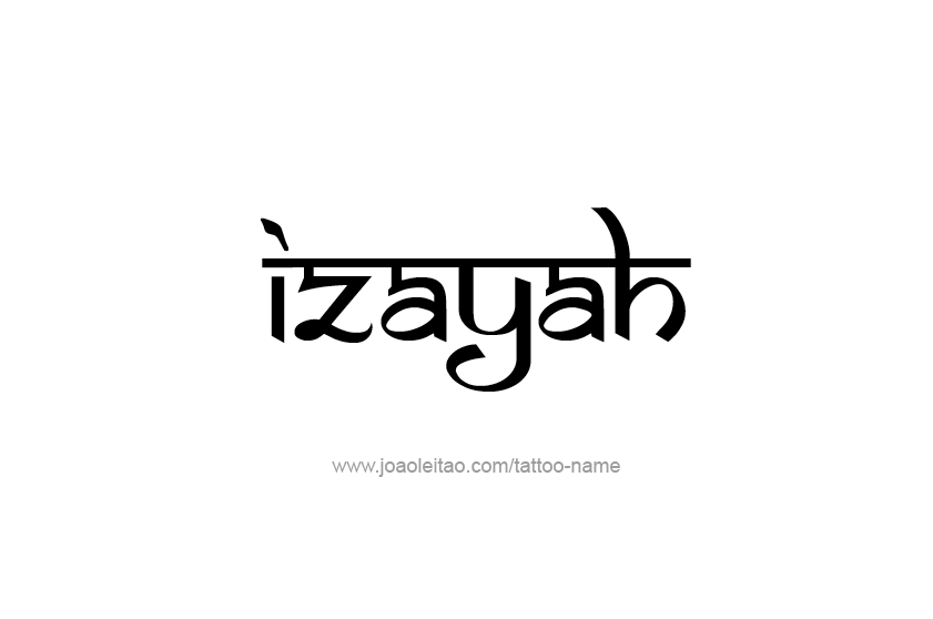 Tattoo Design  Name Izayah   