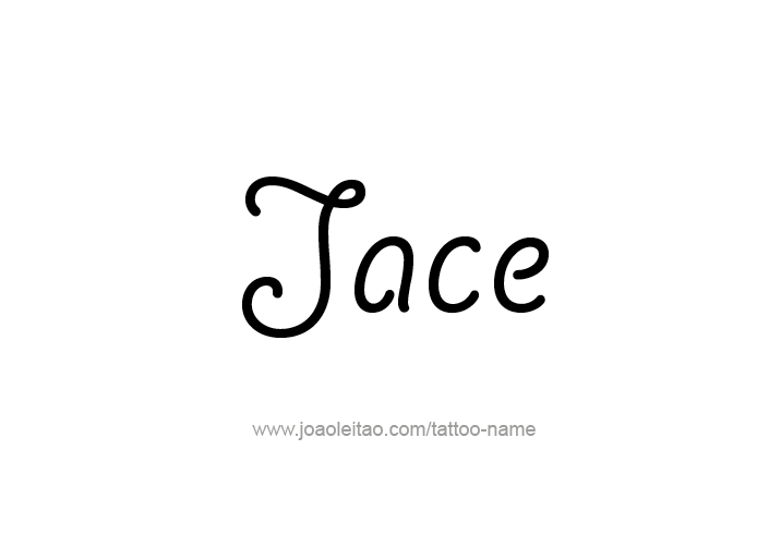 Tattoo Design  Name Jace   