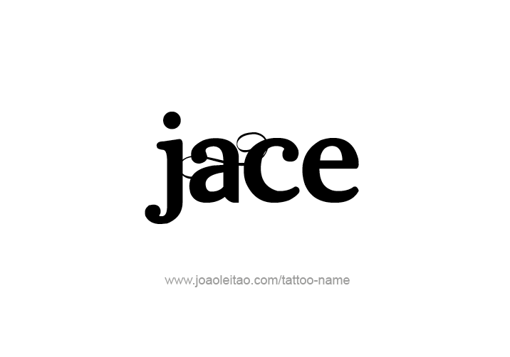 Tattoo Design  Name Jace   