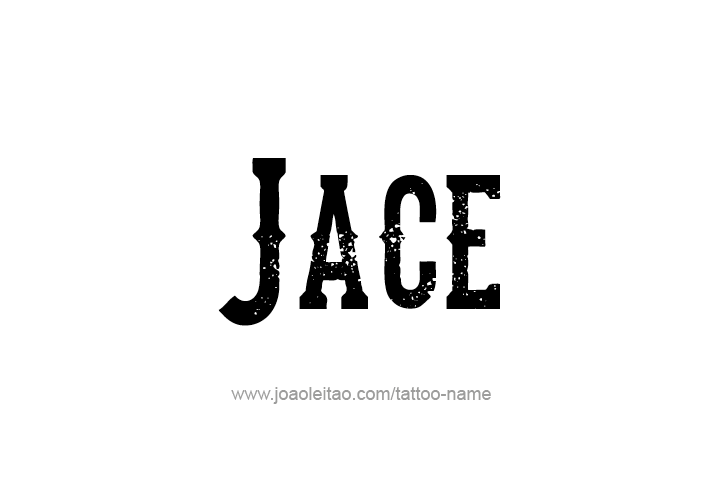 Tattoo Design  Name Jace   