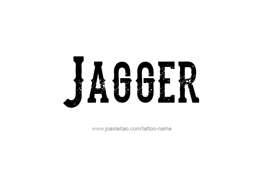 Tattoo Design  Name Jagger   