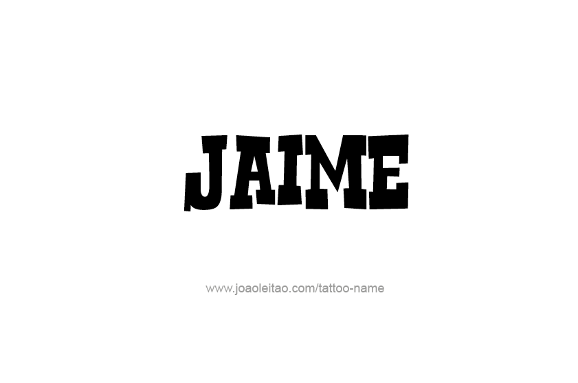 Tattoo Design  Name Jaime   